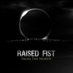 RAISED FIST "From the North"